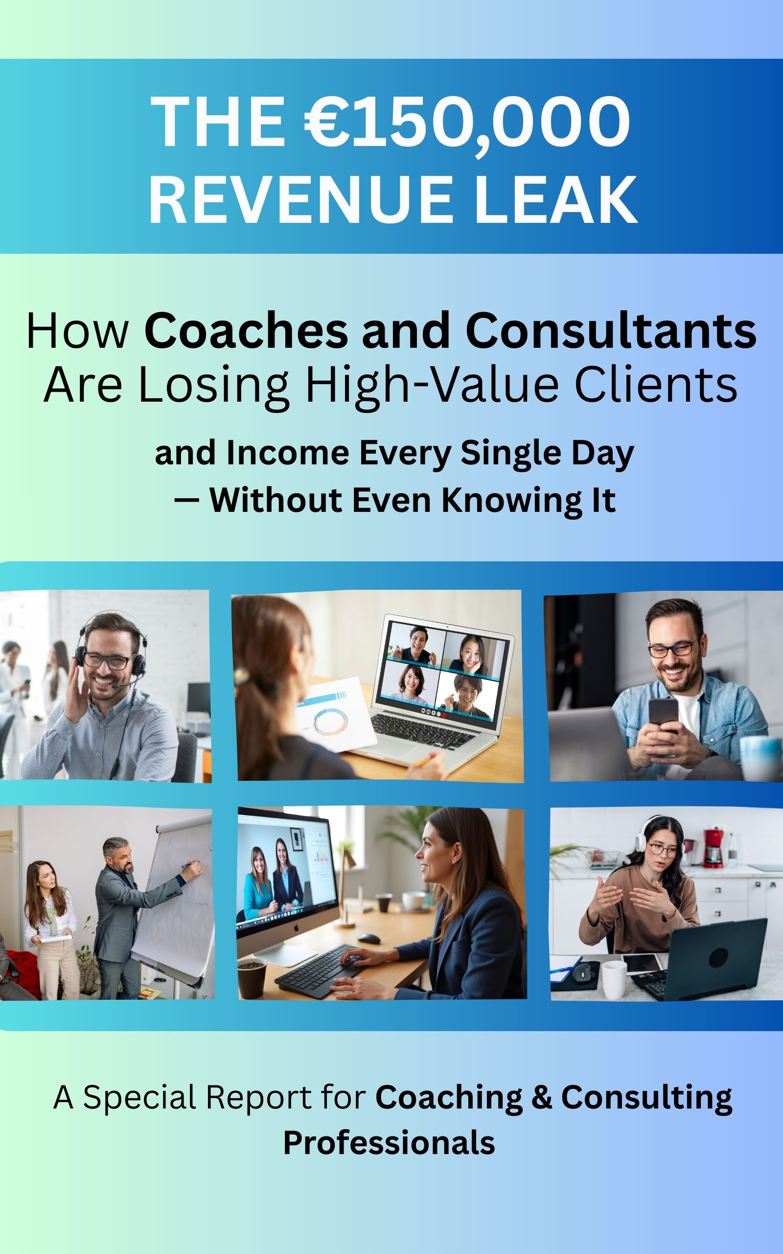The €150,000 Coaching Revenue Leak Report